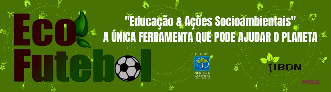 "Educação & Ações Socioambientais" A ÚNICA FERRAMENTA QUE PODE AJUDAR O PLANETA